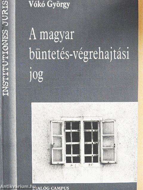 A magyar büntetés-végrehajtási jog