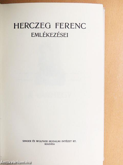 Herczeg Ferenc emlékezései I.