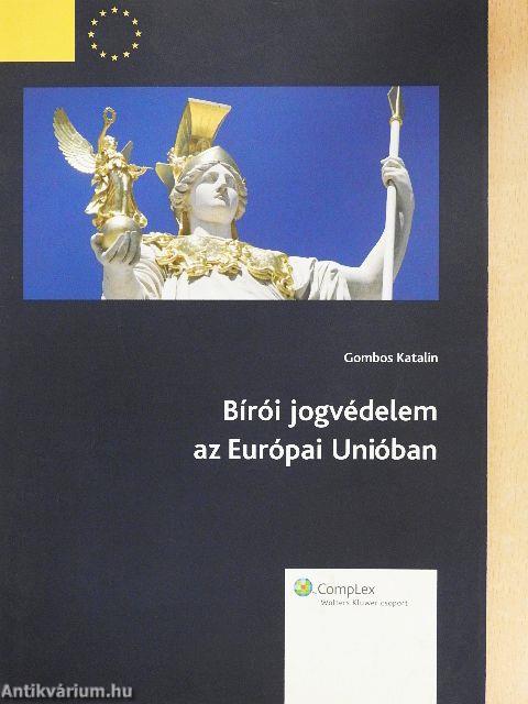 Bírói jogvédelem az Európai Unióban