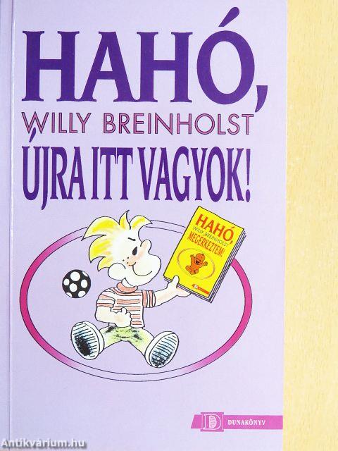 Hahó, újra itt vagyok!