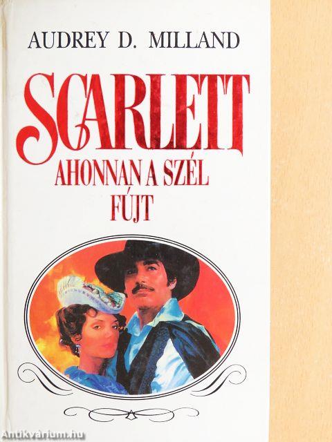Scarlett - Ahonnan a szél fújt