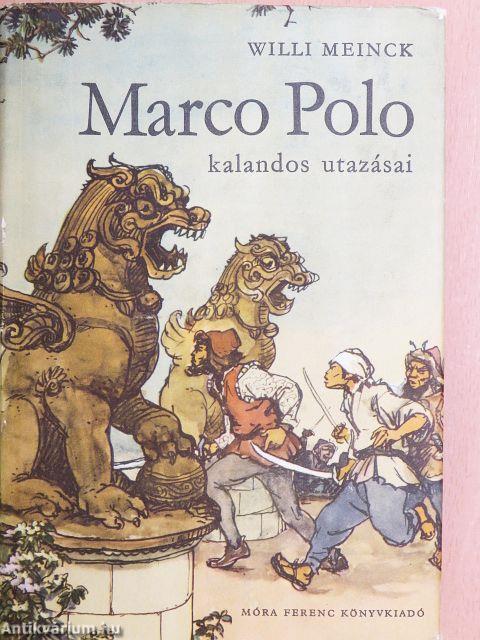 Marco Polo kalandos utazásai