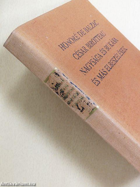 César Birotteau nagysága és bukása és más elbeszélések