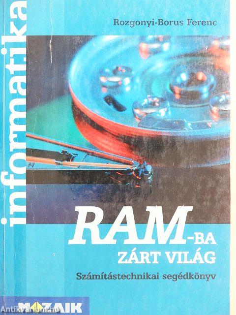 RAM-ba zárt világ