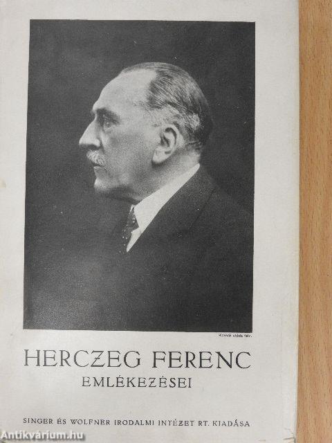 Herczeg Ferenc emlékezései I.
