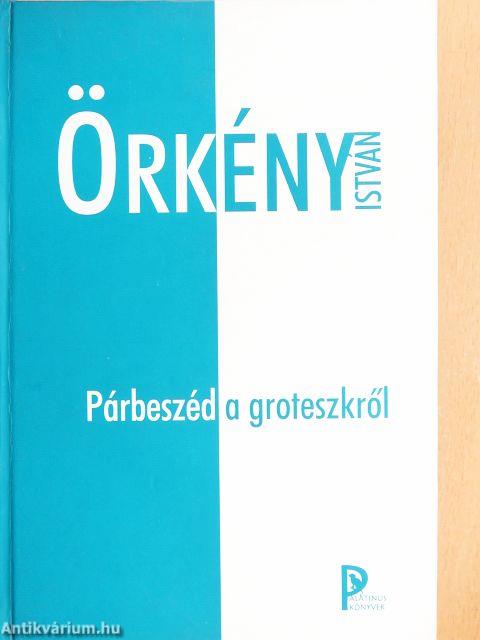 Párbeszéd a groteszkről