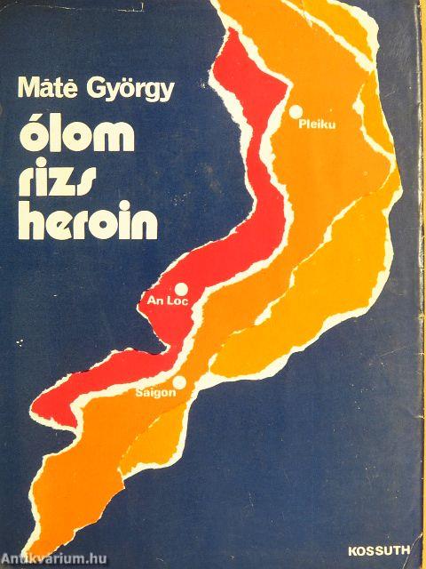 Ólom, rizs, heroin