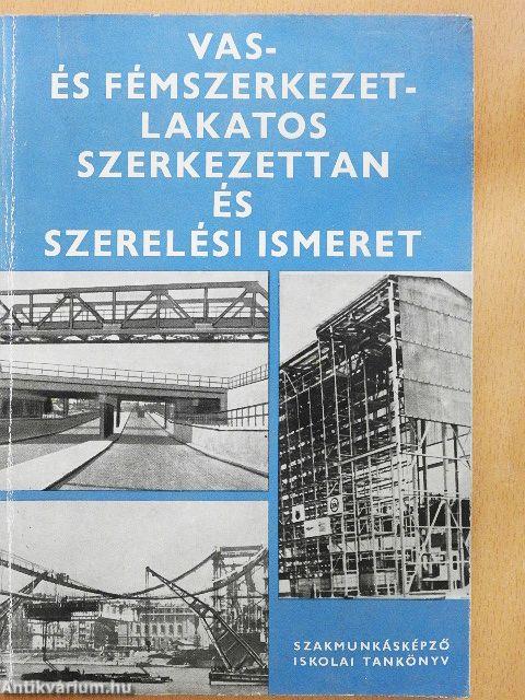Vas- és fémszerkezetlakatos szerkezettan és szerelési ismeret III.