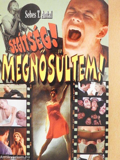 Segítség! Megnősültem!