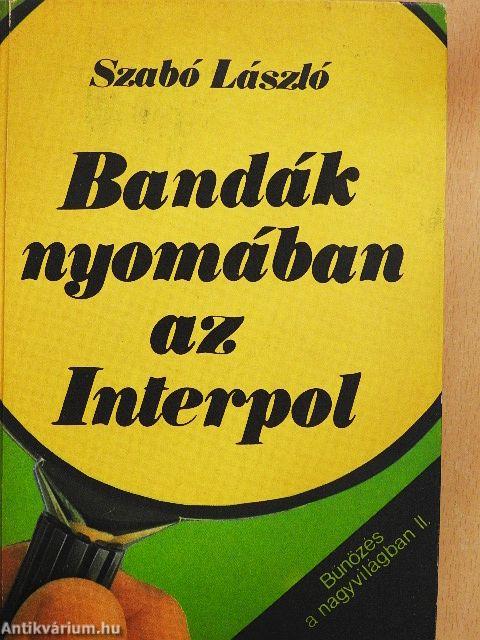 Bandák nyomában az Interpol