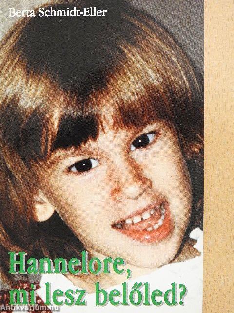 Hannelore, mi lesz belőled?