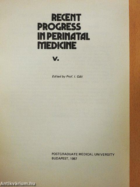 Recent Progress in Perinatal Medicine V.