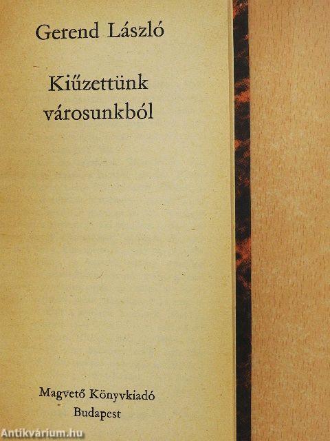 Kiűzettünk városunkból