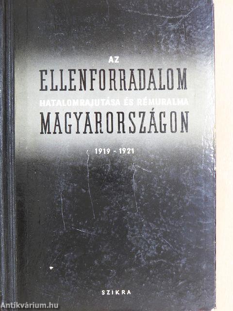 Az ellenforradalom hatalomrajutása és rémuralma Magyarországon