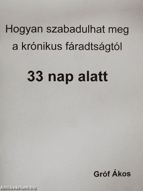 Hogyan szabadulhat meg a krónikus fáradtságtól 33 nap alatt