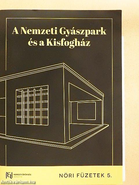 A Nemzeti Gyászpark és a Kisfogház