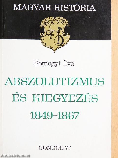 Abszolutizmus és kiegyezés