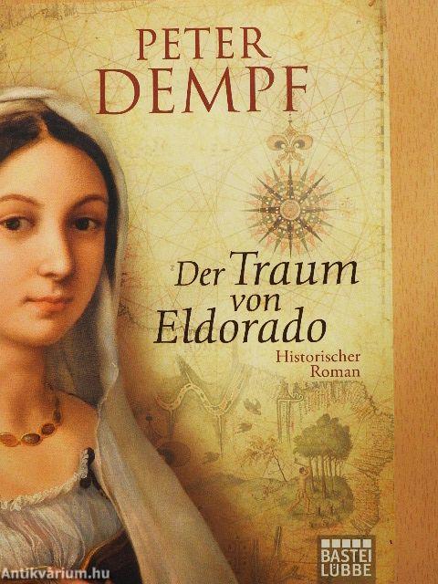 Der Traum von Eldorado