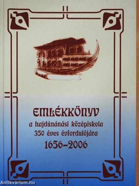 Emlékkönyv a hajdúnánási középiskola 350 éves évfordulójára 