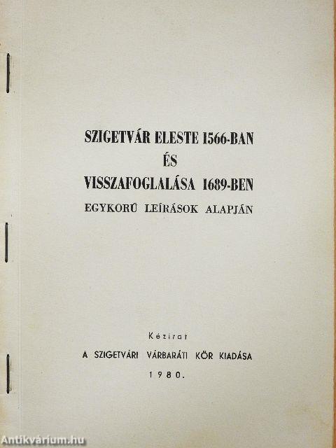 Szigetvár eleste 1566-ban és visszafoglalása 1689-ben