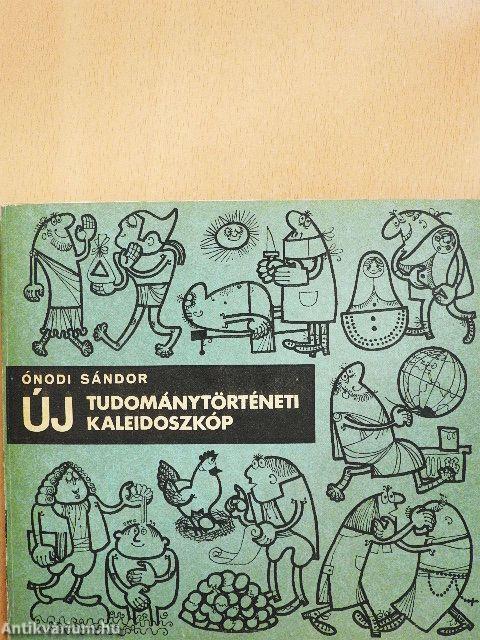 Új tudománytörténeti kaleidoszkóp