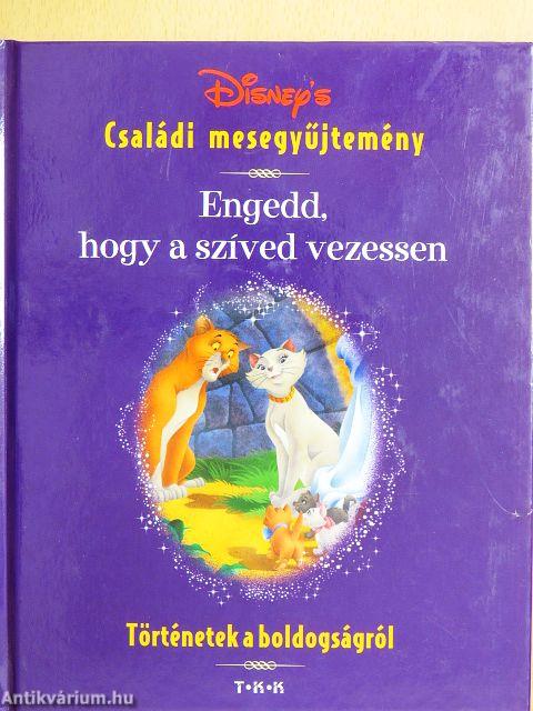 Engedd, hogy a szíved vezessen