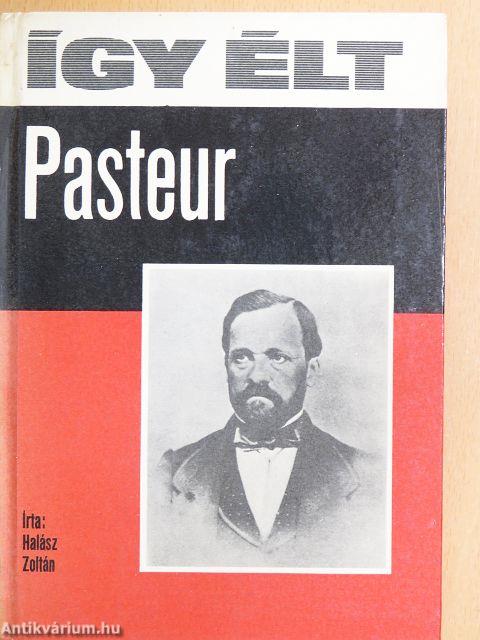 Így élt Pasteur