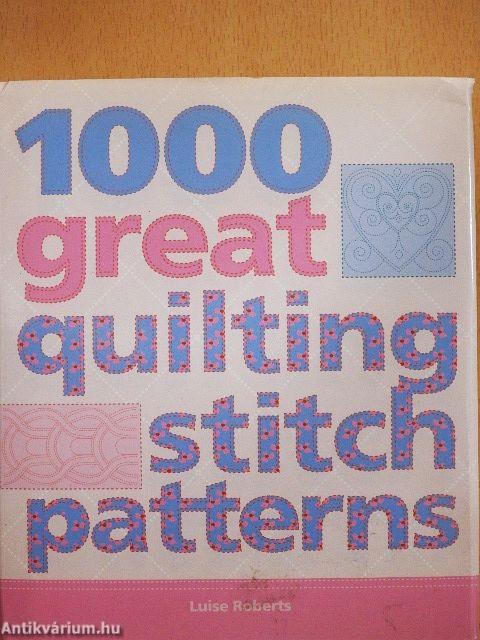1000 Great Quilting Stitch Patterns