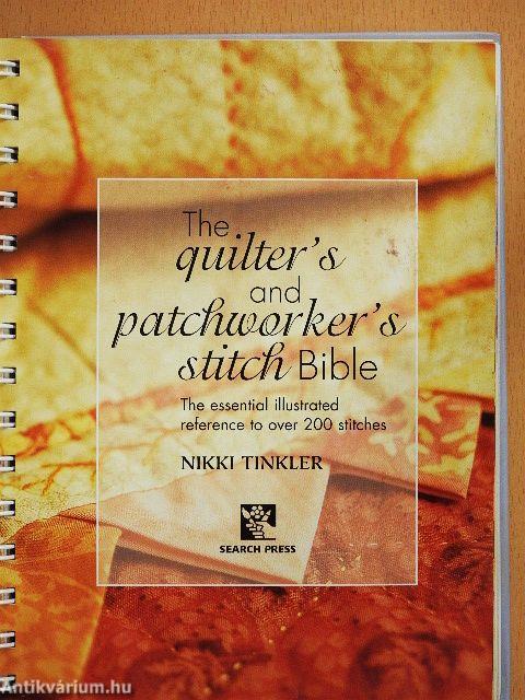 The quilter's and patchworker's stitch Bible