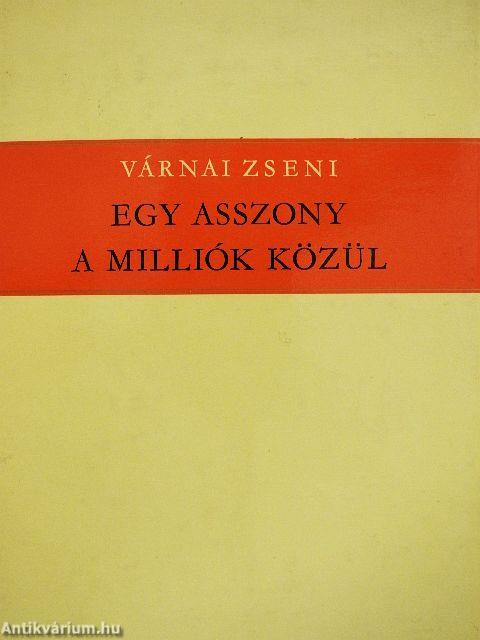Egy asszony a milliók közül 1-2.