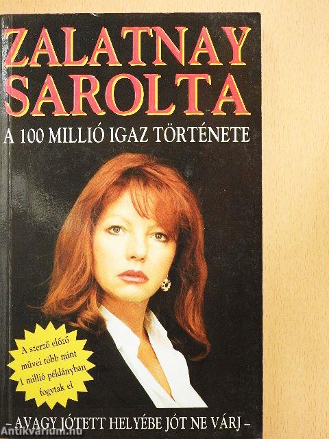 A 100 millió igaz története