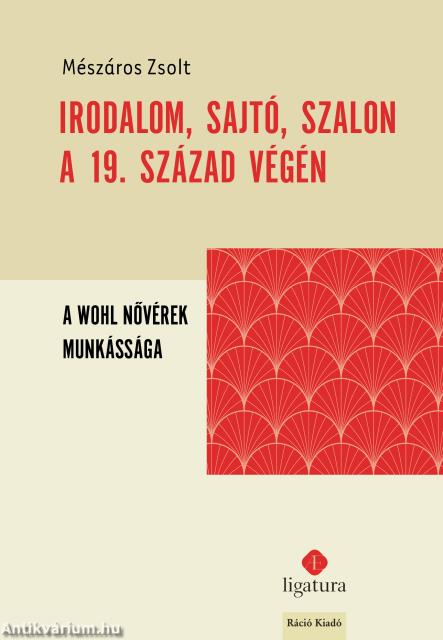 Irodalom, sajtó, szalon a 19. század végén