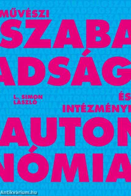 Művészi szabadság és intézményi autonómia