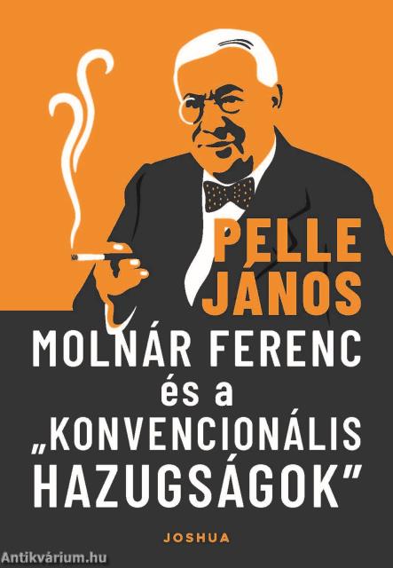 Molnár Ferenc és a &quot;konvencionális hazugságok&quot;