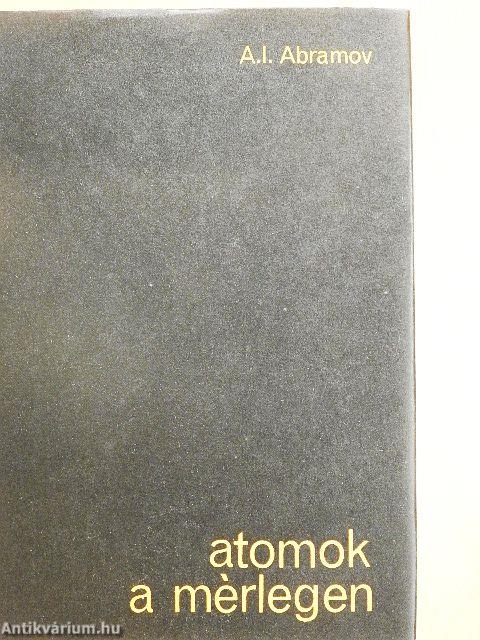 Atomok a mérlegen