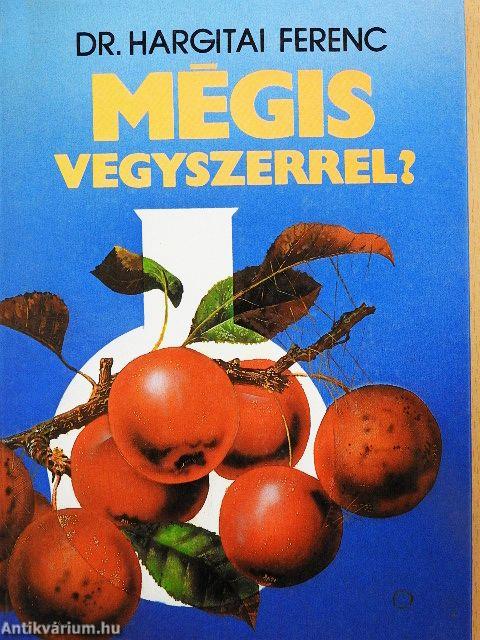 Mégis vegyszerrel?