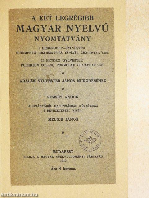 A két legrégibb magyar nyelvű nyomtatvány I-II.