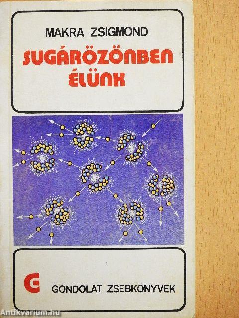 Sugárözönben élünk