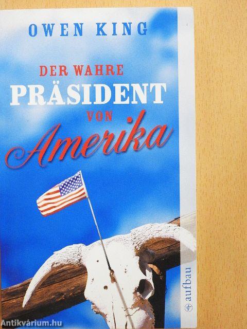 Der wahre Präsident von Amerika