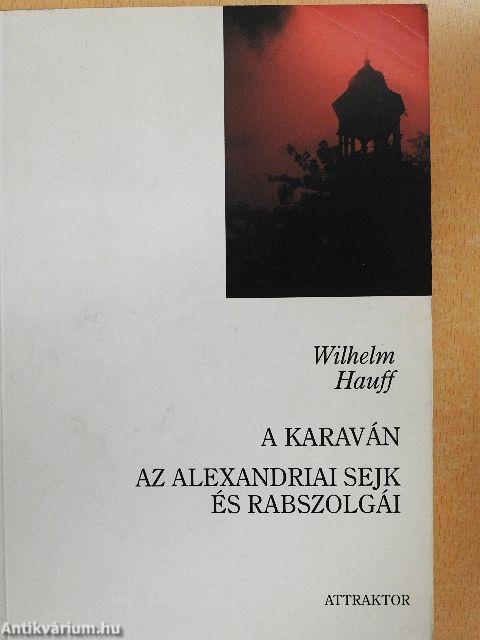 A karaván/Az alexandriai sejk és rabszolgái