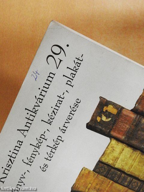 A Krisztina Antikvárium 29. könyv-, fénykép-, kézirat-, plakát- és térkép árverése