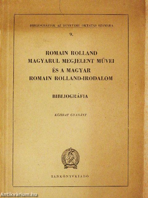 Romain Rolland magyarul megjelent művei és a magyar Romain Rolland-irodalom