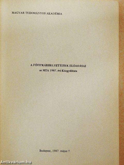 A főtitkárhelyettesek előadásai az MTA 1987. évi Közgyűlésén