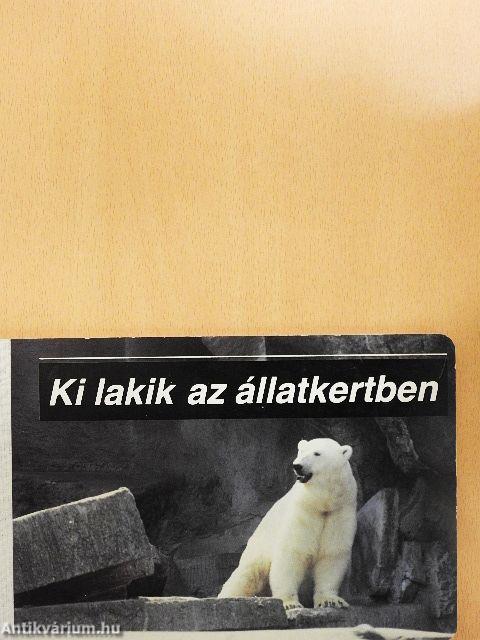 Ki lakik az állatkertben