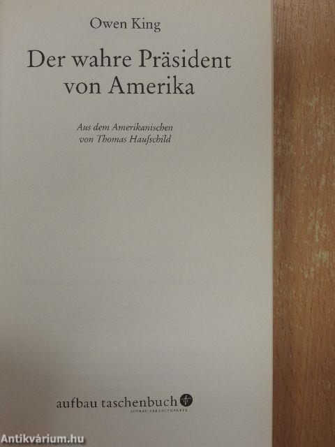 Der wahre Präsident von Amerika