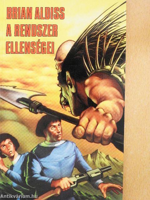 A rendszer ellenségei