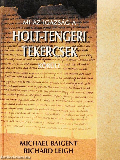 Mi az igazság a holt-tengeri tekercsek körül?