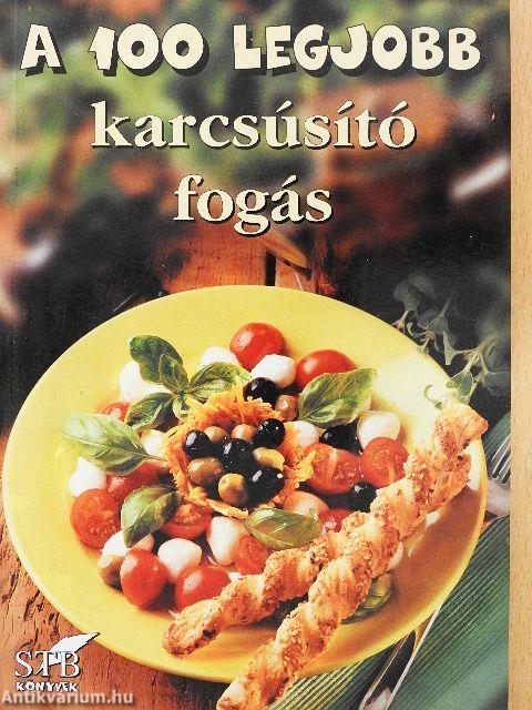 A 100 legjobb karcsúsító fogás