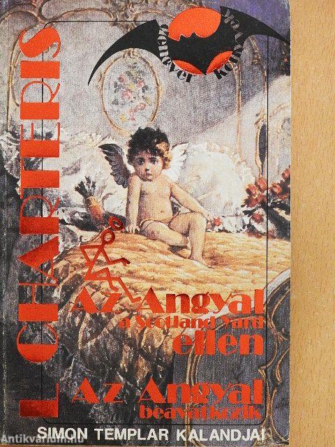 Az Angyal a Scotland Yard ellen/Az Angyal beavatkozik