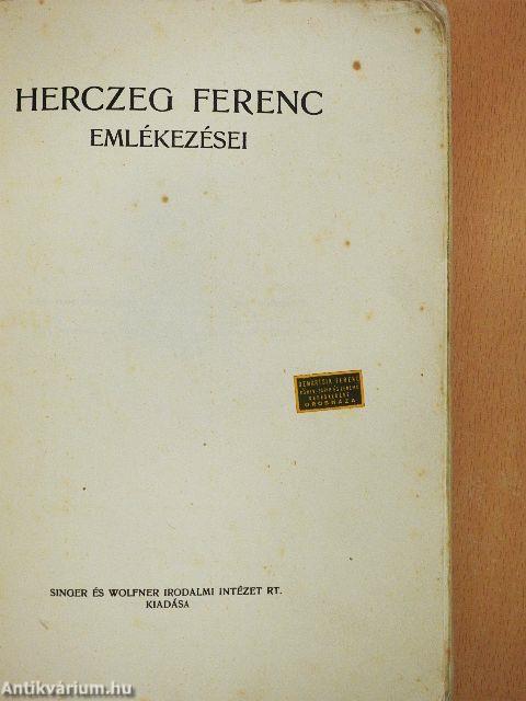 Herczeg Ferenc emlékezései I.